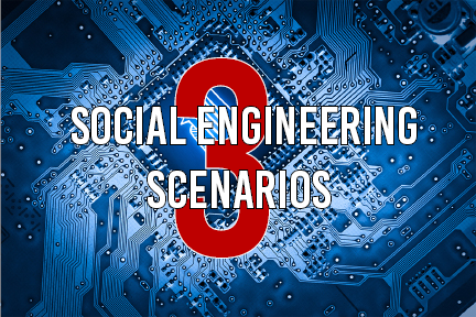 3 Social Engineering Scenarios