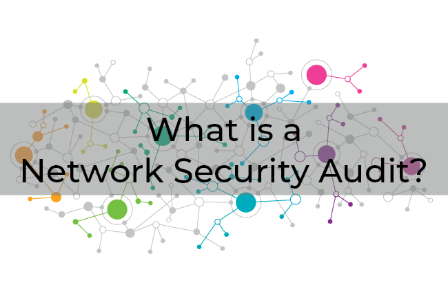 What is a Network Security Audit